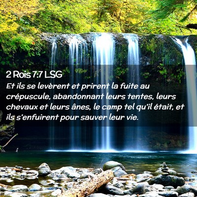 Picture 02 - 2 Rois 7:7 LSG - Et ils se levèrent et prirent la fuite au - Bible Verse Picture