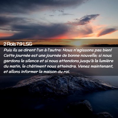 Picture 02 - 2 Rois 7:9 LSG - Puis ils se dirent l'un à l'autre: Nous - Bible Verse Picture