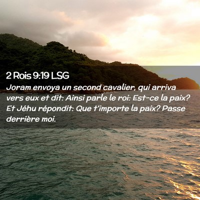 Picture 02 - 2 Rois 9:19 LSG - Joram envoya un second cavalier, qui arriva vers - Bible Verse Picture