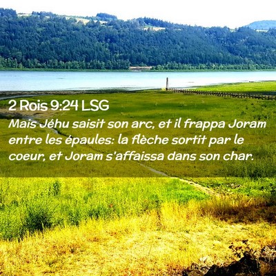 Picture 02 - 2 Rois 9:24 LSG - Mais Jéhu saisit son arc, et il frappa Joram - Bible Verse Picture