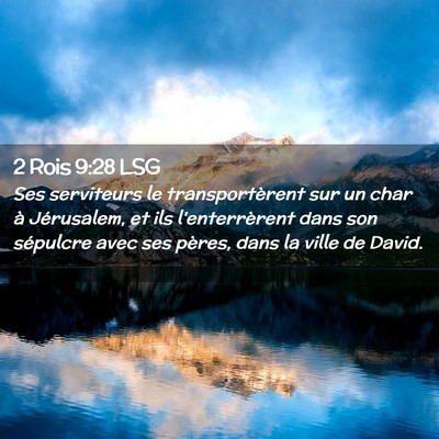 Picture 02 - 2 Rois 9:28 LSG - Ses serviteurs le transportèrent sur un char à - Bible Verse Picture