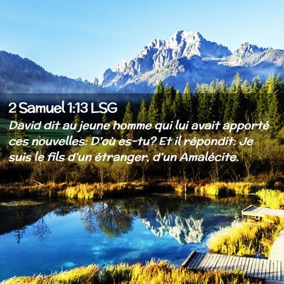 Picture 02 - 2 Samuel 1:13 LSG - David dit au jeune homme qui lui avait apporté - Bible Verse Picture