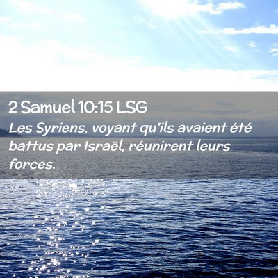 Picture 02 - 2 Samuel 10:15 LSG - Les Syriens, voyant qu'ils avaient été battus - Bible Verse Picture