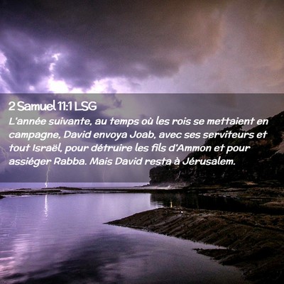 Picture 02 - 2 Samuel 11:1 LSG - L'année suivante, au temps où les rois se - Bible Verse Picture