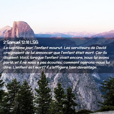 Picture 02 - 2 Samuel 12:18 LSG - Le septième jour, l'enfant mourut. Les - Bible Verse Picture