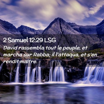 Picture 02 - 2 Samuel 12:29 LSG - David rassembla tout le peuple, et marcha sur - Bible Verse Picture