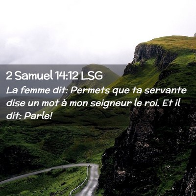 Picture 02 - 2 Samuel 14:12 LSG - La femme dit: Permets que ta servante dise un mot - Bible Verse Picture