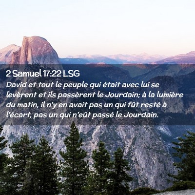 Picture 02 - 2 Samuel 17:22 LSG - David et tout le peuple qui était avec lui se - Bible Verse Picture