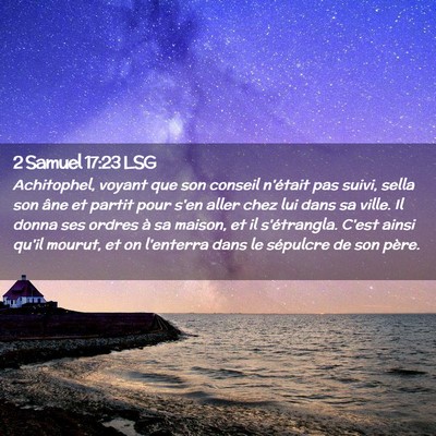 Picture 02 - 2 Samuel 17:23 LSG - Achitophel, voyant que son conseil n'était pas - Bible Verse Picture