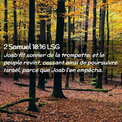 Picture 02 - 2 Samuel 18:16 LSG - Joab fit sonner de la trompette; et le peuple - Bible Verse Picture