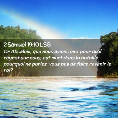 Picture 02 - 2 Samuel 19:10 LSG - Or Absalom, que nous avions oint pour qu'il - Bible Verse Picture