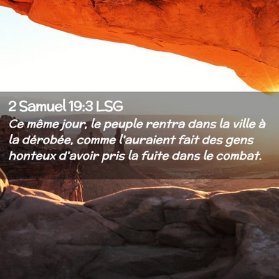 Picture 02 - 2 Samuel 19:3 LSG - Ce même jour, le peuple rentra dans la ville à - Bible Verse Picture