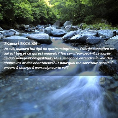 Picture 02 - 2 Samuel 19:35 LSG - Je suis aujourd'hui âgé de quatre-vingts ans. - Bible Verse Picture