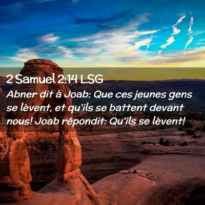 Picture 02 - 2 Samuel 2:14 LSG - Abner dit à Joab: Que ces jeunes gens se - Bible Verse Picture