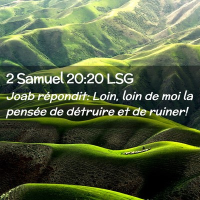 Picture 02 - 2 Samuel 20:20 LSG - Joab répondit: Loin, loin de moi la pensée de - Bible Verse Picture
