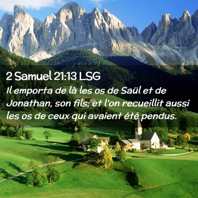 Picture 02 - 2 Samuel 21:13 LSG - Il emporta de là les os de Saül et de Jonathan, - Bible Verse Picture