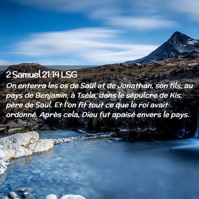 Picture 02 - 2 Samuel 21:14 LSG - On enterra les os de Saül et de Jonathan, son - Bible Verse Picture