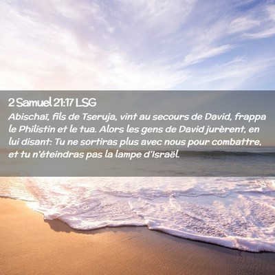 Picture 02 - 2 Samuel 21:17 LSG - Abischaï, fils de Tseruja, vint au secours de - Bible Verse Picture