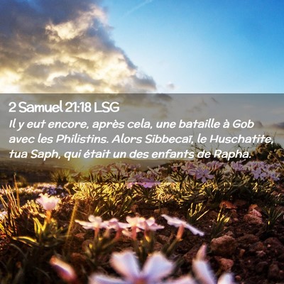 Picture 02 - 2 Samuel 21:18 LSG - Il y eut encore, après cela, une bataille à Gob - Bible Verse Picture