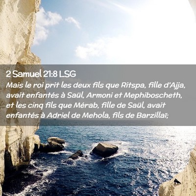 Picture 02 - 2 Samuel 21:8 LSG - Mais le roi prit les deux fils que Ritspa, fille - Bible Verse Picture