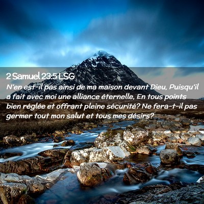 Picture 02 - 2 Samuel 23:5 LSG - N'en est-il pas ainsi de ma maison devant Dieu, - Bible Verse Picture