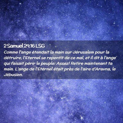 Picture 02 - 2 Samuel 24:16 LSG - Comme l'ange étendait la main sur Jérusalem - Bible Verse Picture