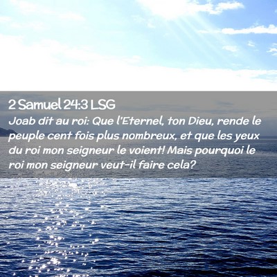 Picture 02 - 2 Samuel 24:3 LSG - Joab dit au roi: Que l'Eternel, ton Dieu, rende - Bible Verse Picture