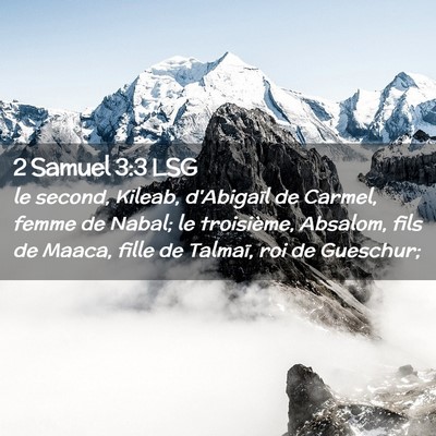 Picture 02 - 2 Samuel 3:3 LSG - le second, Kileab, d'Abigaïl de Carmel, femme de - Bible Verse Picture