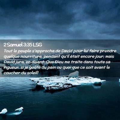 Picture 02 - 2 Samuel 3:35 LSG - Tout le peuple s'approcha de David pour lui faire - Bible Verse Picture