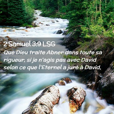 Picture 02 - 2 Samuel 3:9 LSG - Que Dieu traite Abner dans toute sa rigueur, si - Bible Verse Picture
