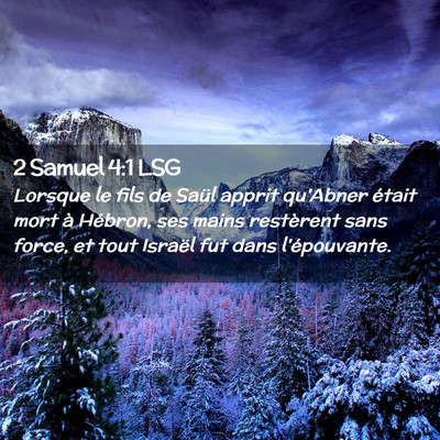 Picture 02 - 2 Samuel 4:1 LSG - Lorsque le fils de Saül apprit qu'Abner était - Bible Verse Picture