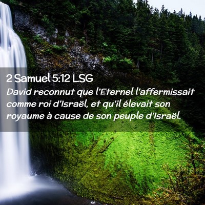 Picture 02 - 2 Samuel 5:12 LSG - David reconnut que l'Eternel l'affermissait comme - Bible Verse Picture