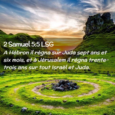 Picture 02 - 2 Samuel 5:5 LSG - A Hébron il régna sur Juda sept ans et six - Bible Verse Picture