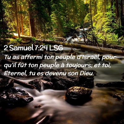 Picture 02 - 2 Samuel 7:24 LSG - Tu as affermi ton peuple d'Israël, pour qu'il - Bible Verse Picture