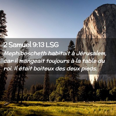 Picture 02 - 2 Samuel 9:13 LSG - Mephiboscheth habitait à Jérusalem, car il - Bible Verse Picture
