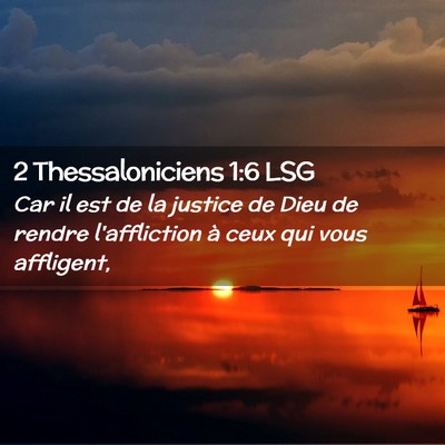 Picture 02 - 2 Thessaloniciens 1:6 LSG - Car il est de la justice de Dieu de rendre - Bible Verse Picture