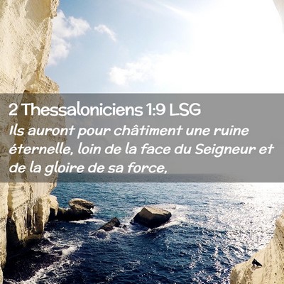Picture 02 - 2 Thessaloniciens 1:9 LSG - Ils auront pour châtiment une ruine éternelle, - Bible Verse Picture