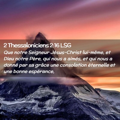 Picture 02 - 2 Thessaloniciens 2:16 LSG - Que notre Seigneur Jésus-Christ lui-même, et - Bible Verse Picture