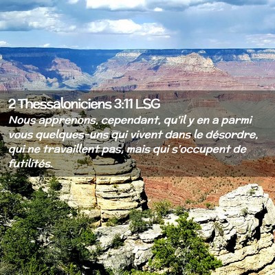 Picture 02 - 2 Thessaloniciens 3:11 LSG - Nous apprenons, cependant, qu'il y en a parmi - Bible Verse Picture