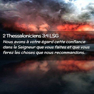 Picture 02 - 2 Thessaloniciens 3:4 LSG - Nous avons à votre égard cette confiance dans - Bible Verse Picture
