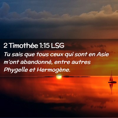 Picture 02 - 2 Timothée 1:15 LSG - Tu sais que tous ceux qui sont en Asie m'ont - Bible Verse Picture