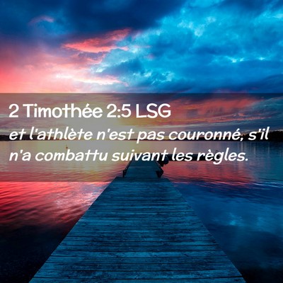 Picture 02 - 2 Timothée 2:5 LSG - et l'athlète n'est pas couronné, s'il n'a - Bible Verse Picture