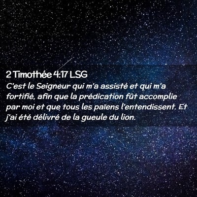 Picture 02 - 2 Timothée 4:17 LSG - C'est le Seigneur qui m'a assisté et qui m'a - Bible Verse Picture
