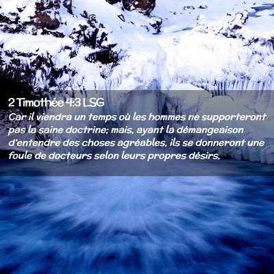 Picture 02 - 2 Timothée 4:3 LSG - Car il viendra un temps où les hommes ne - Bible Verse Picture