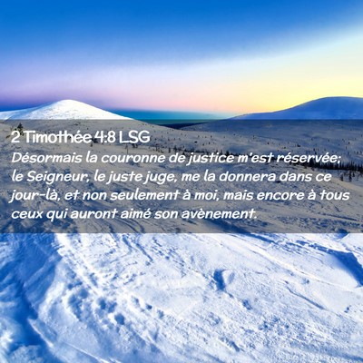 Picture 02 - 2 Timothée 4:8 LSG - Désormais la couronne de justice m'est - Bible Verse Picture