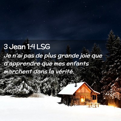 Picture 02 - 3 Jean 1:4 LSG - Je n'ai pas de plus grande joie que d'apprendre - Bible Verse Picture