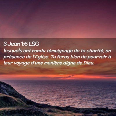 Picture 02 - 3 Jean 1:6 LSG - lesquels ont rendu témoignage de ta charité, en - Bible Verse Picture