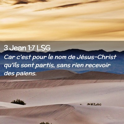 Picture 02 - 3 Jean 1:7 LSG - Car c'est pour le nom de Jésus-Christ qu'ils - Bible Verse Picture
