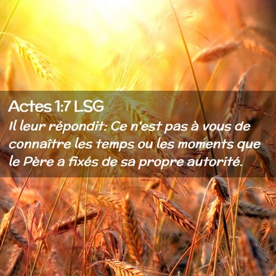 Picture 02 - Actes 1:7 LSG - Il leur répondit: Ce n'est pas à vous de - Bible Verse Picture