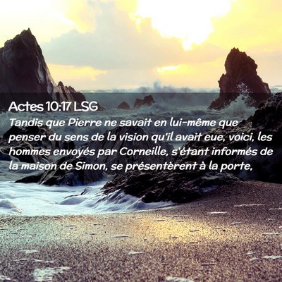Picture 02 - Actes 10:17 LSG - Tandis que Pierre ne savait en lui-même que - Bible Verse Picture